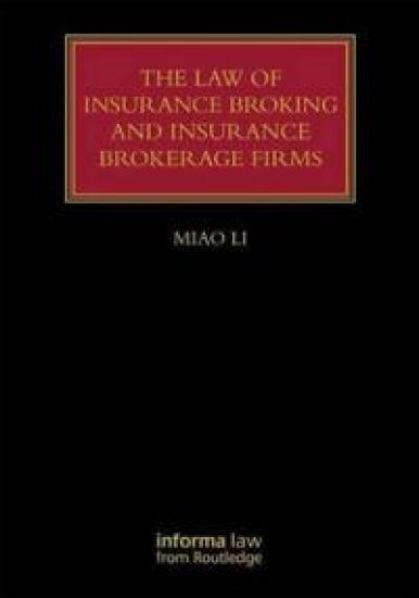 The Law of Insurance Broking and Insurance Brokerage Firms