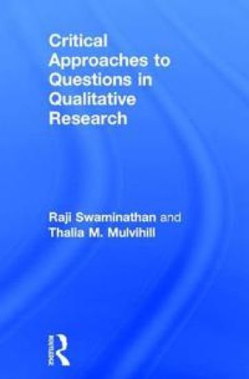 Critical Approaches to Questions in Qualitative Research