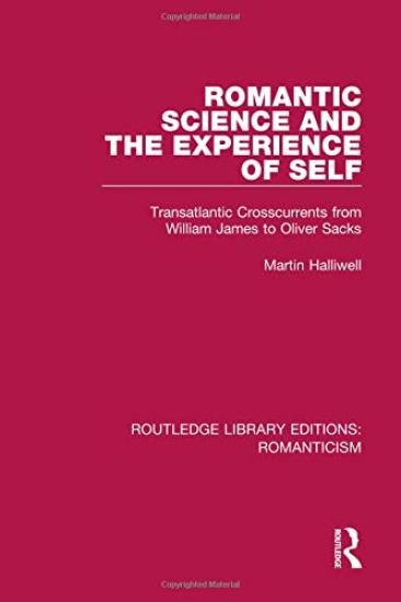 Romantic Science and the Experience of Self