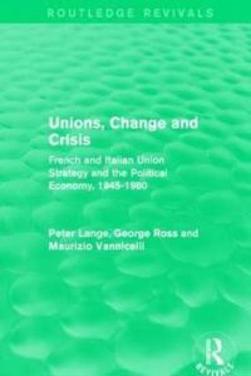 Unions, Change and Crisis