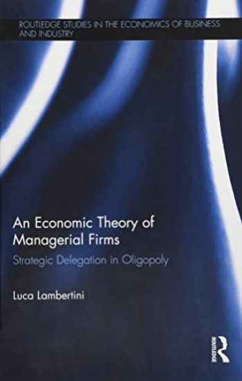 An Economic Theory of Managerial Firms