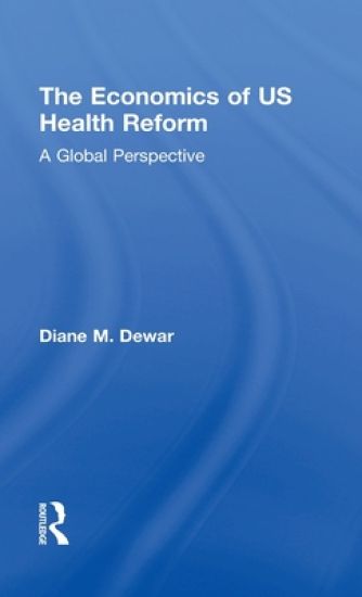 The Economics of US Health Reform