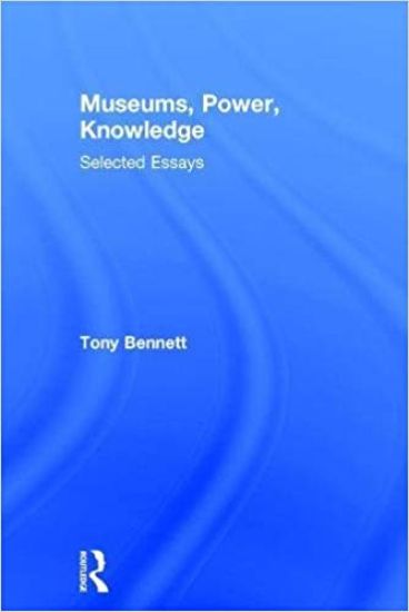 Museums, Power, Knowledge
