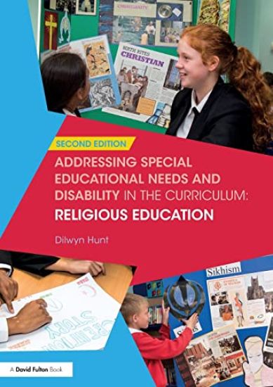 Addressing Special Educational Needs and Disability in the Curriculum: Religious Education