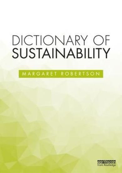 Dictionary of Sustainability