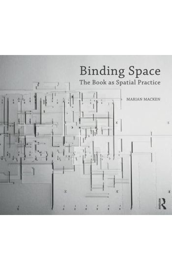 Binding Space: The Book as Spatial Practice