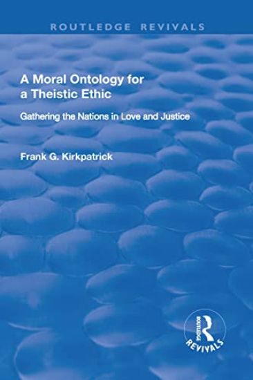 A Moral Ontology for a Theistic Ethic