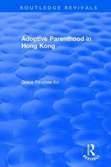 Adoptive Parenthood in Hong Kong