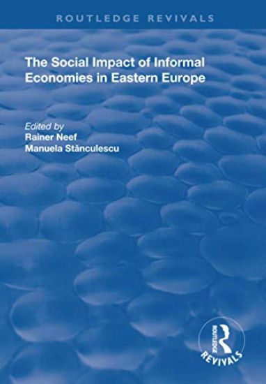 The Social Impact of Informal Economies in Eastern Europe