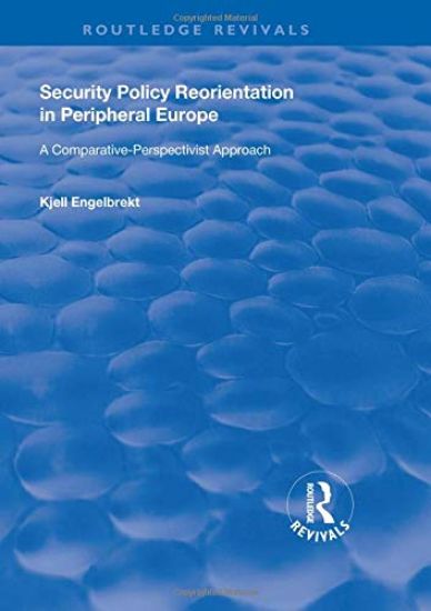 Security Policy Reorientation in Peripheral Europe