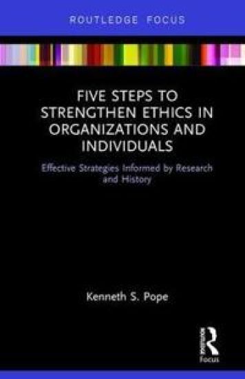 Five Steps to Strengthen Ethics in Organizations and Individuals