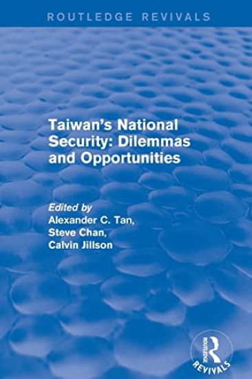 Revival: Taiwan's National Security: Dilemmas and Opportunities (2001)