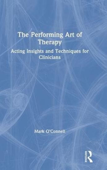 The Performing Art of Therapy