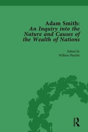 Adam Smith: An Inquiry into the Nature and Causes of the Wealth of Nations, Volume I