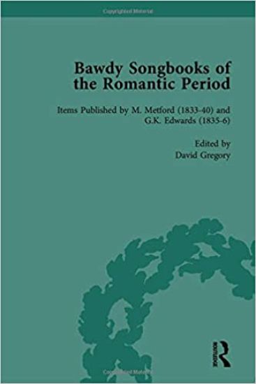 Bawdy Songbooks of the Romantic Period, Volume 3