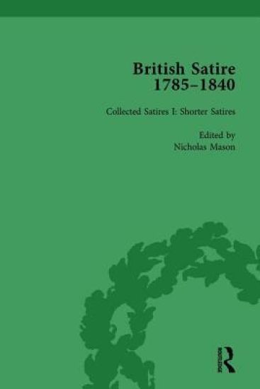 British Satire, 1785-1840, Volume 1