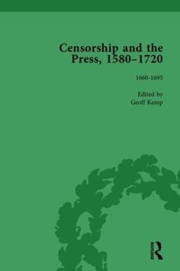 Censorship and the Press, 1580-1720, Volume 3