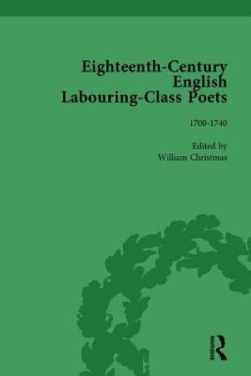 Eighteenth-Century English Labouring-Class Poets, vol 1