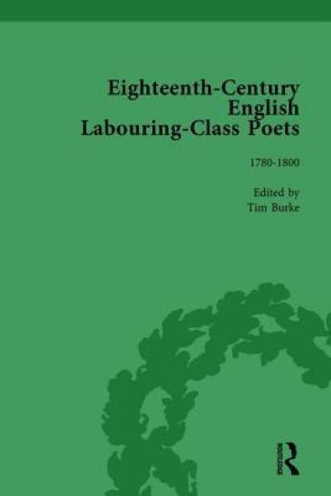 Eighteenth-Century English Labouring-Class Poets, vol 3