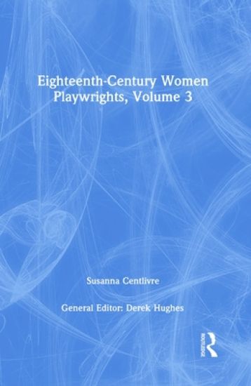 Eighteenth-Century Women Playwrights, vol 3