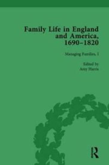 Family Life in England and America, 1690–1820, vol 3