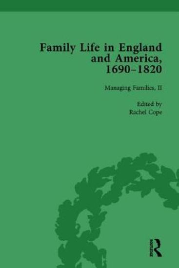 Family Life in England and America, 1690–1820, vol 4