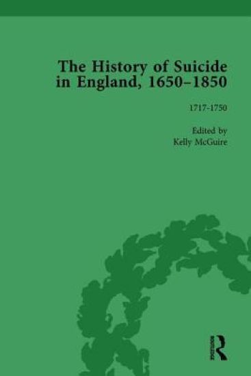The History of Suicide in England, 1650–1850, Part I Vol 4