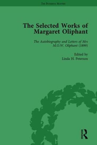 The Selected Works of Margaret Oliphant, Part II Volume 6