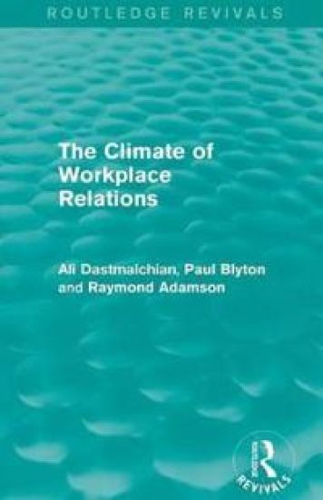 The Climate of Workplace Relations (Routledge Revivals)