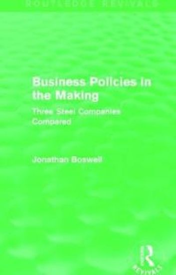 Business Policies in the Making (Routledge Revivals)