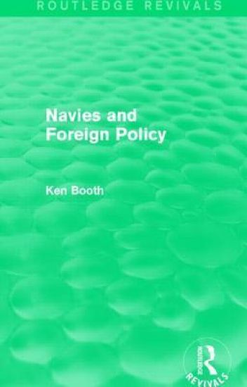 Navies and Foreign Policy (Routledge Revivals)