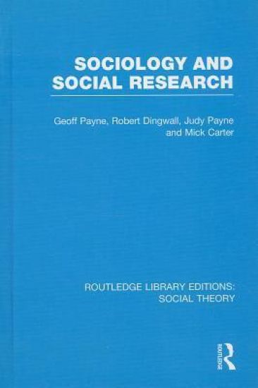 Sociology and Social Research (RLE Social Theory)