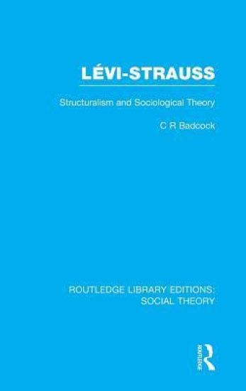 Levi-Strauss (RLE Social Theory)