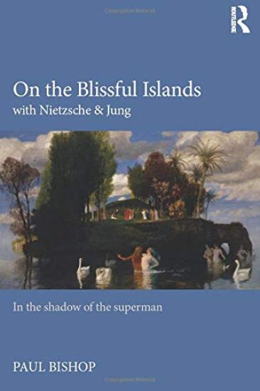 On the Blissful Islands with Nietzsche & Jung