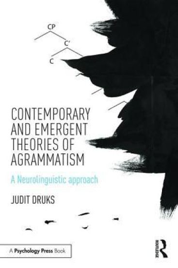 Contemporary and Emergent Theories of Agrammatism