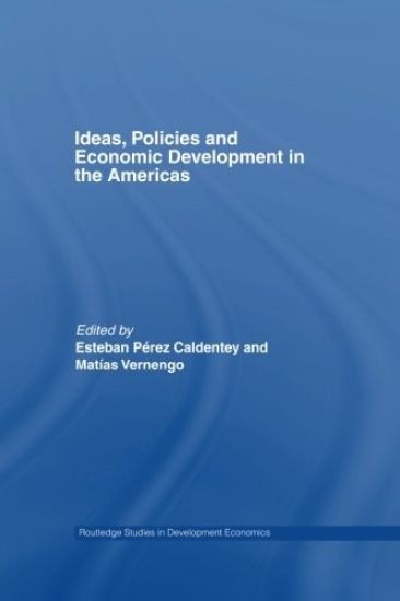 Ideas, Policies and Economic Development in the Americas