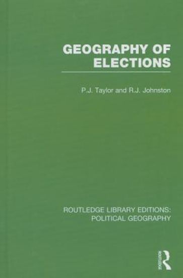 Geography of Elections (Routledge Library Editions: Political Geography)