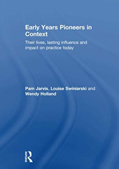 Early Years Pioneers in Context