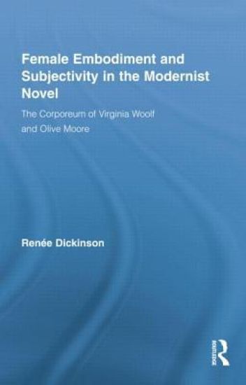 Female Embodiment and Subjectivity in the Modernist Novel