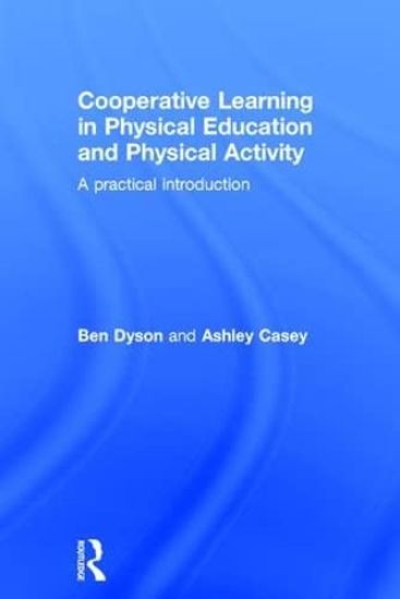 Cooperative Learning in Physical Education and Physical Activity