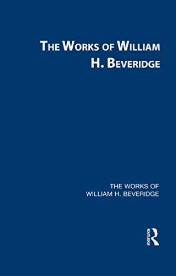 The Works of William H. Beveridge