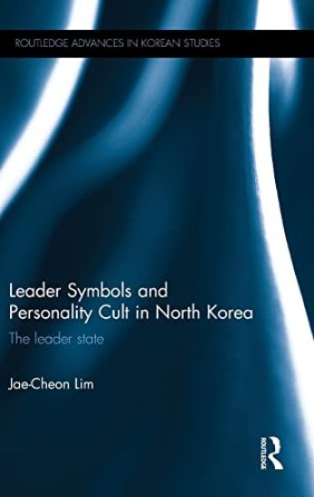 Leader Symbols and Personality Cult in North Korea