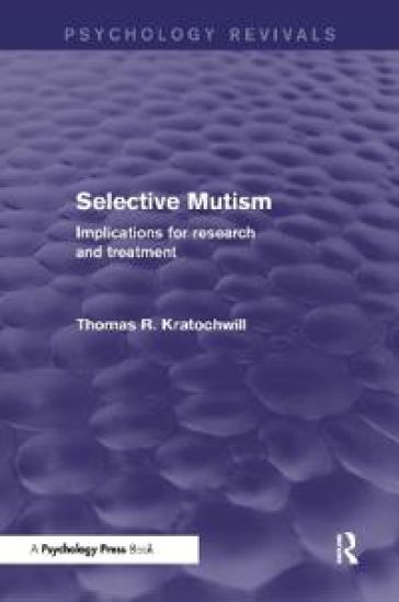 Selective Mutism (Psychology Revivals)