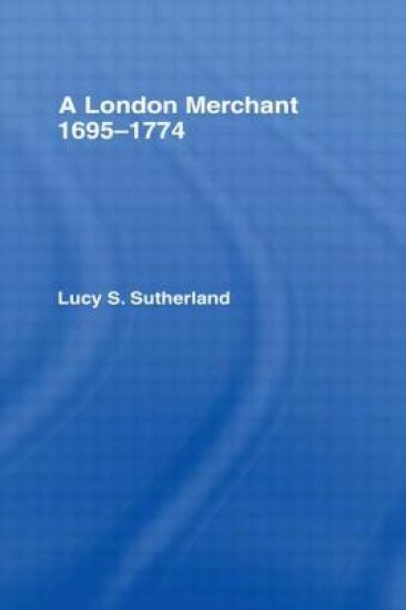 A London Merchant 1695-1774