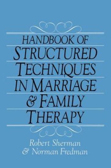 Handbook Of Structured Techniques In Marriage And Family Therapy