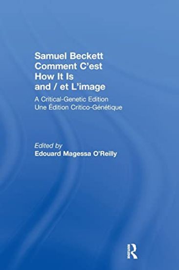 Samuel Beckett Comment C'est How It Is And / et L'image