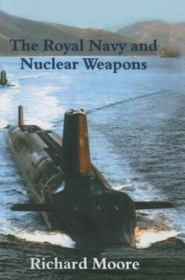 The Royal Navy and Nuclear Weapons