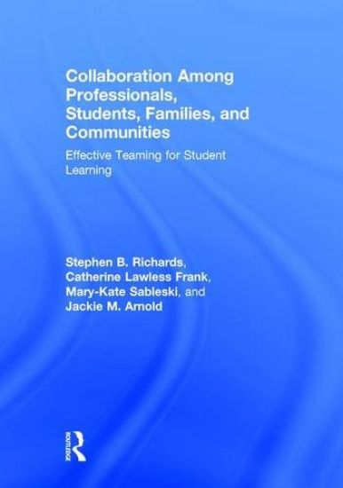 Collaboration Among Professionals, Students, Families, and Communities