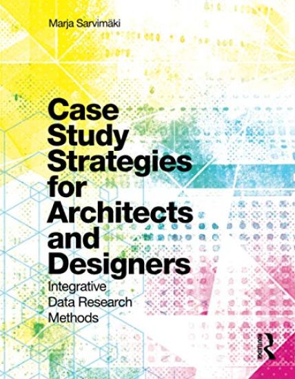 Case Study Strategies for Architects and Designers