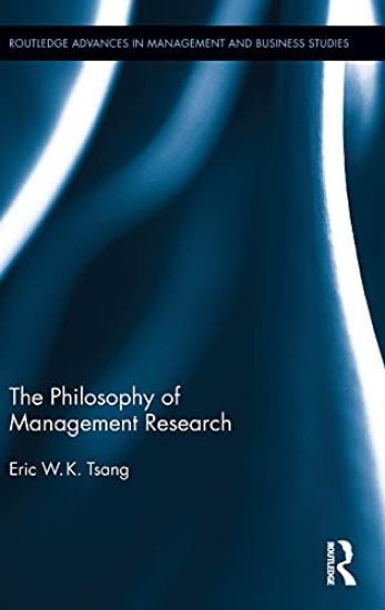The Philosophy of Management Research